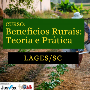 Curso Benefícios Rurais: Teoria e Prática - Lages 2025